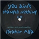 Ibrahim Alfa - You Ain't Changed Nothing E.P